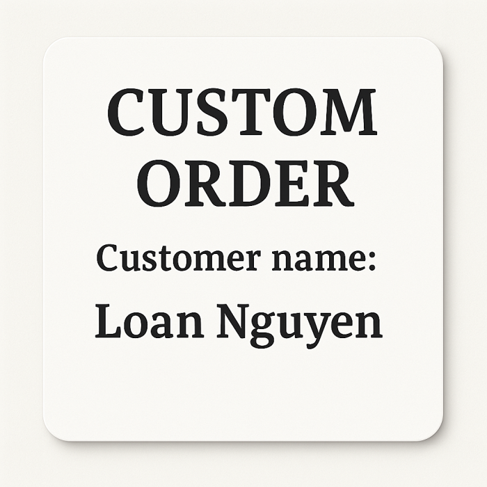 Custom Order for Loan Nguyen