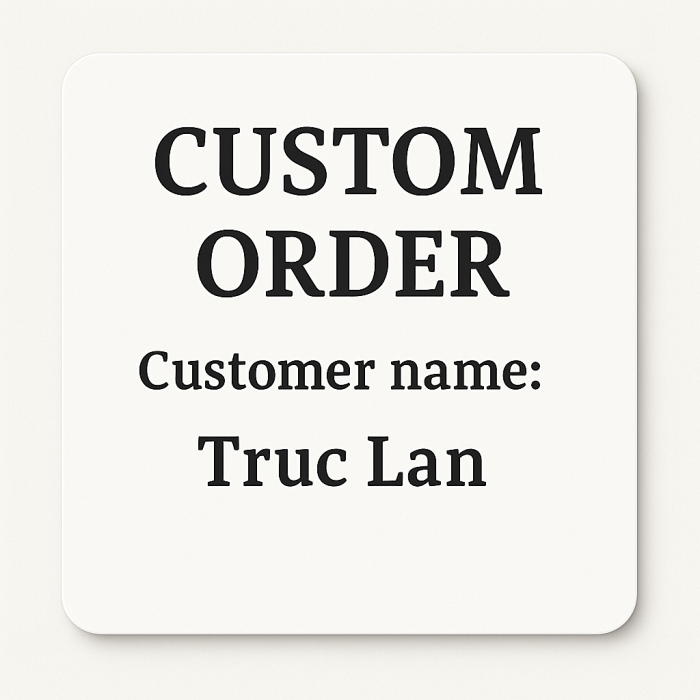 Custom Order for Truc Lan